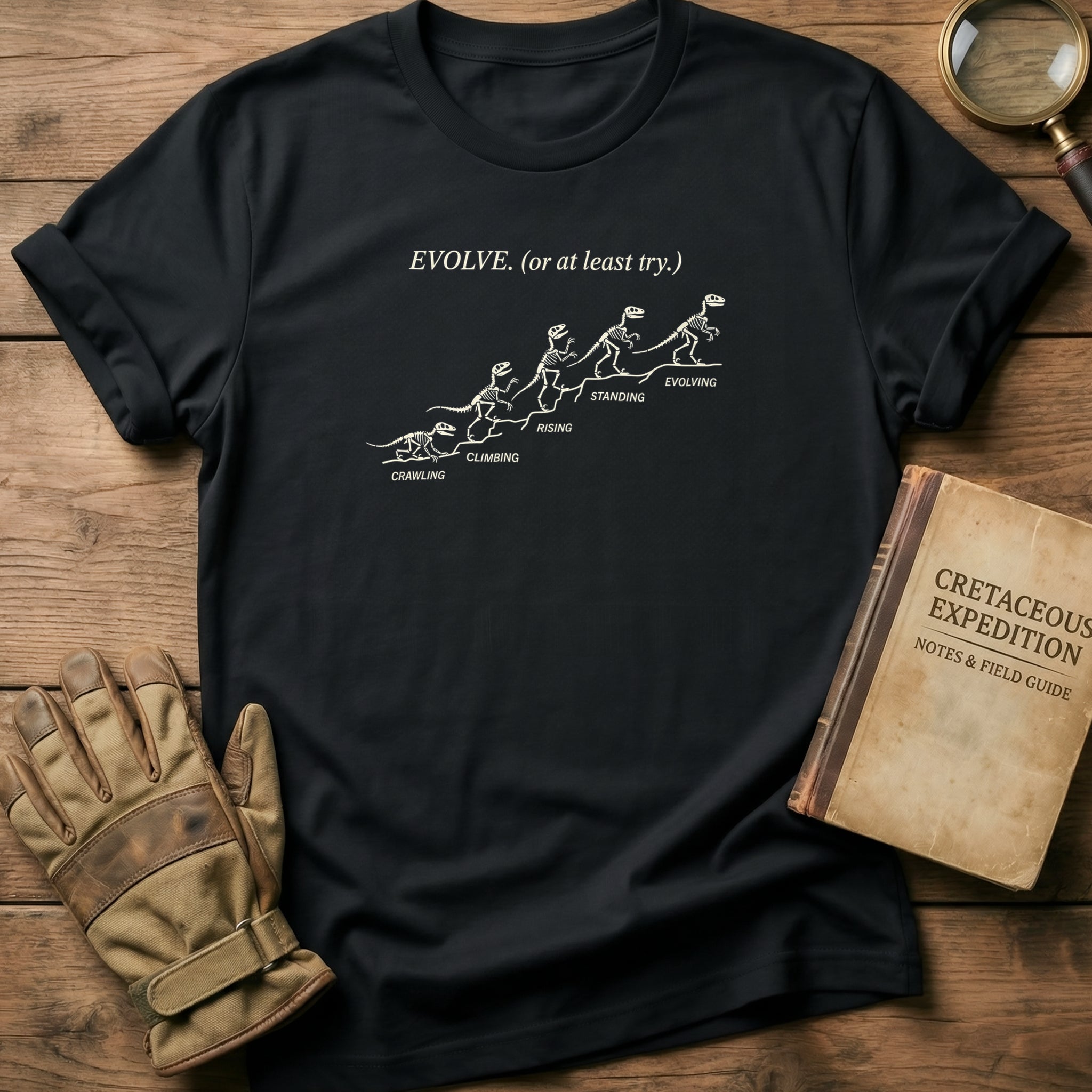 Evolve (Or At Least Try) T-Shirt