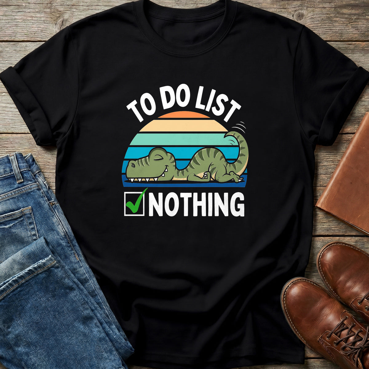 To Do List Nothing T Shirt
