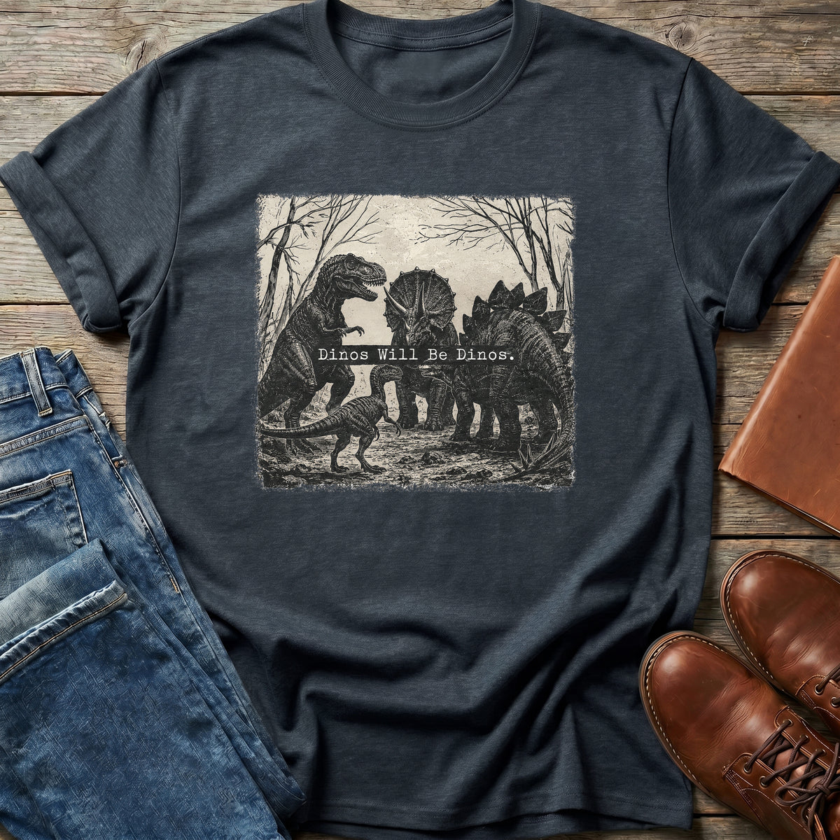 Dinos Will Be Dinos T Shirt