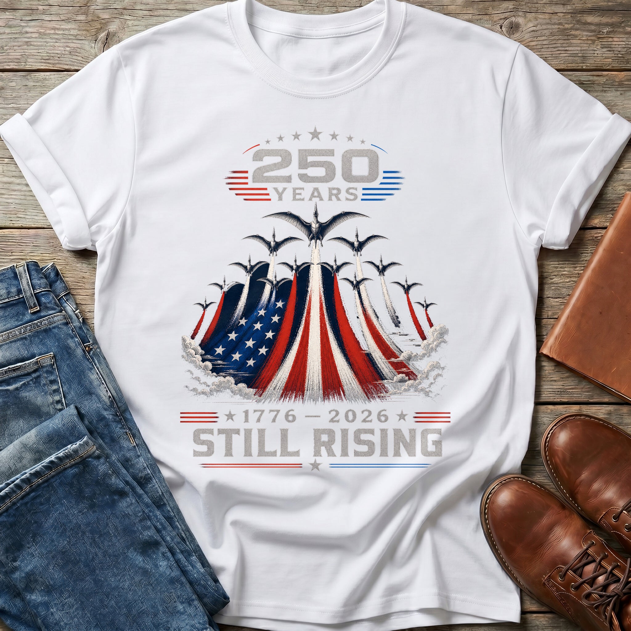 250 Years Still Rising T Shirt