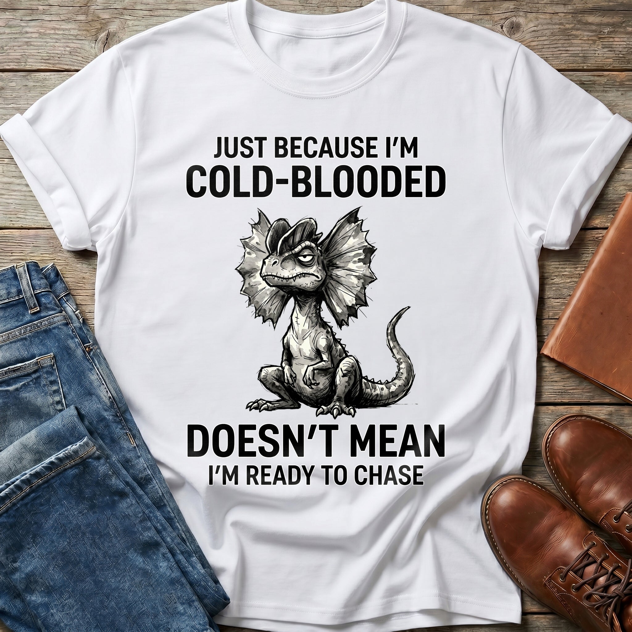 Cold Blooded But Chill T Shirt