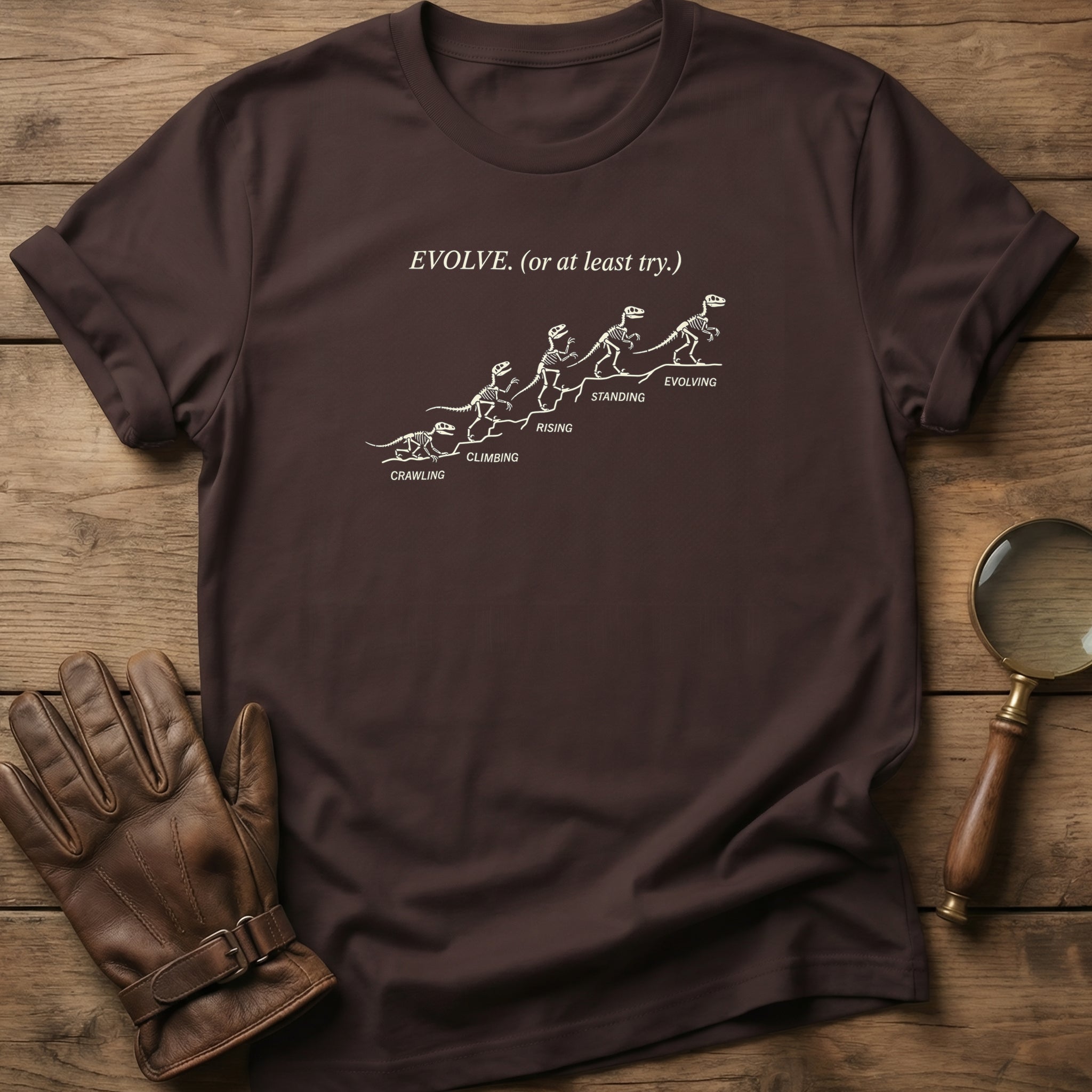Evolve (Or At Least Try) T-Shirt