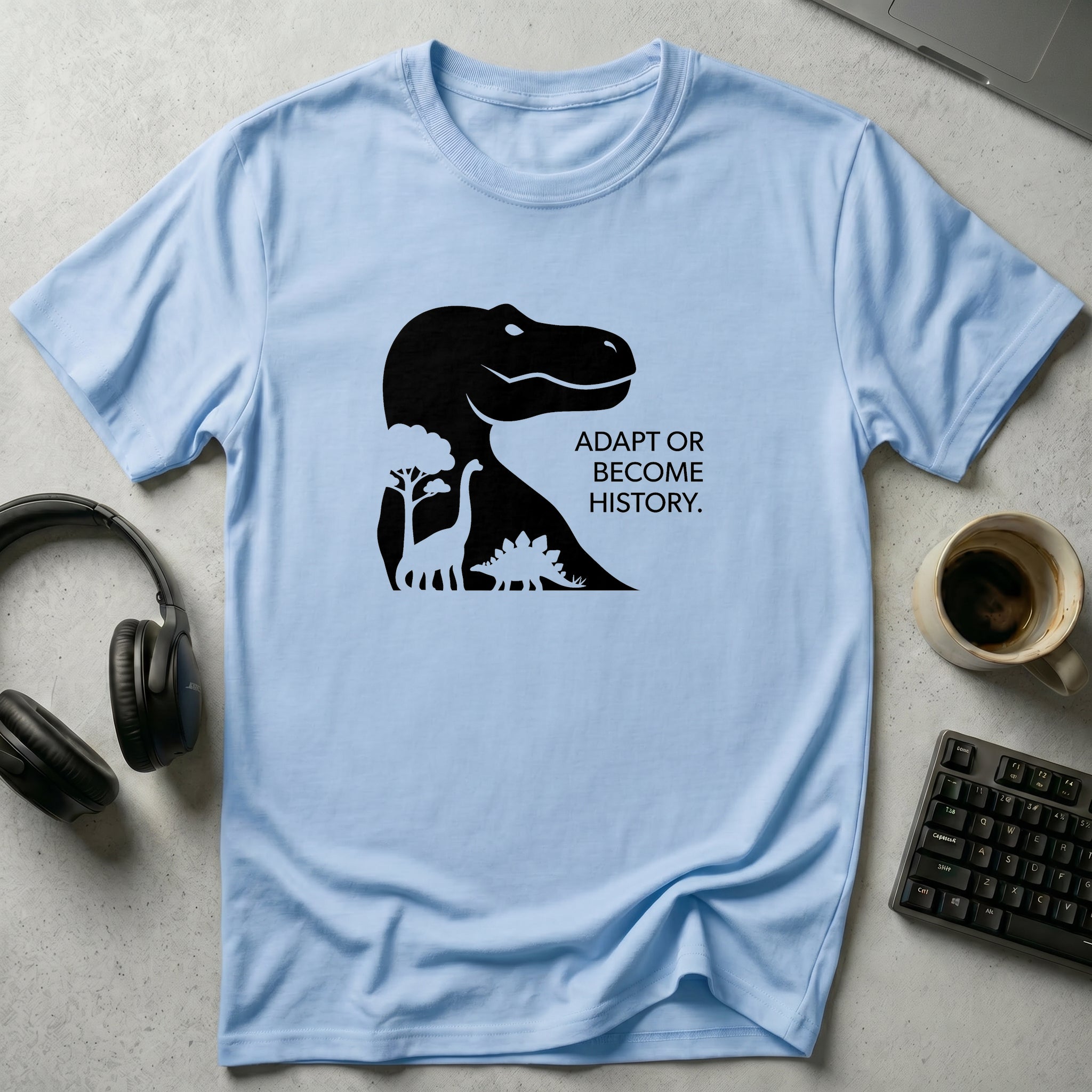 Adapt or Become History T-Shirt