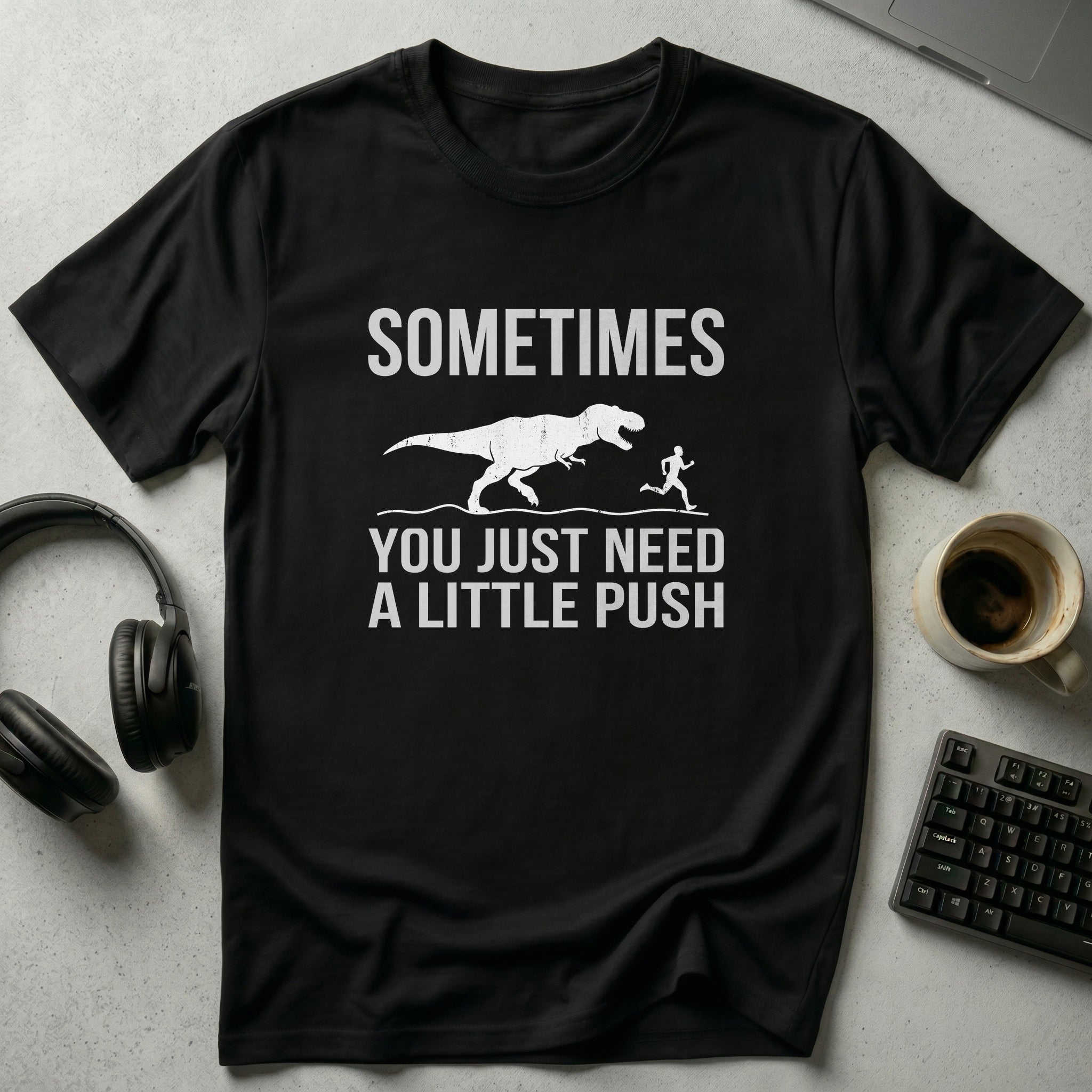 A Little Push T-Shirt