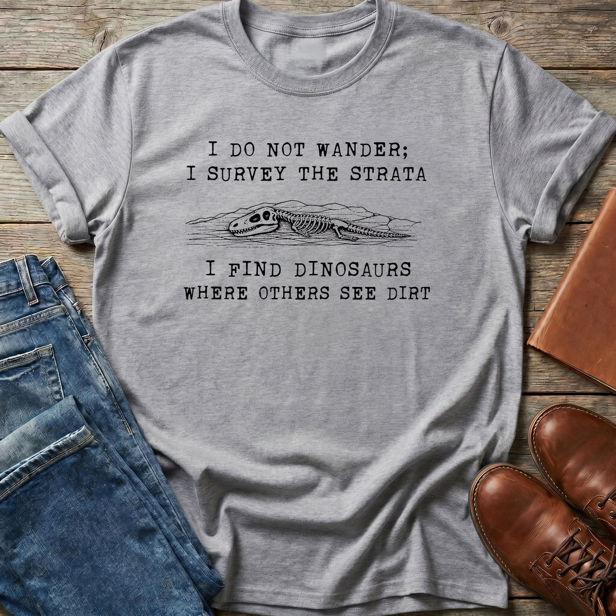 I Survey The Strata T Shirt