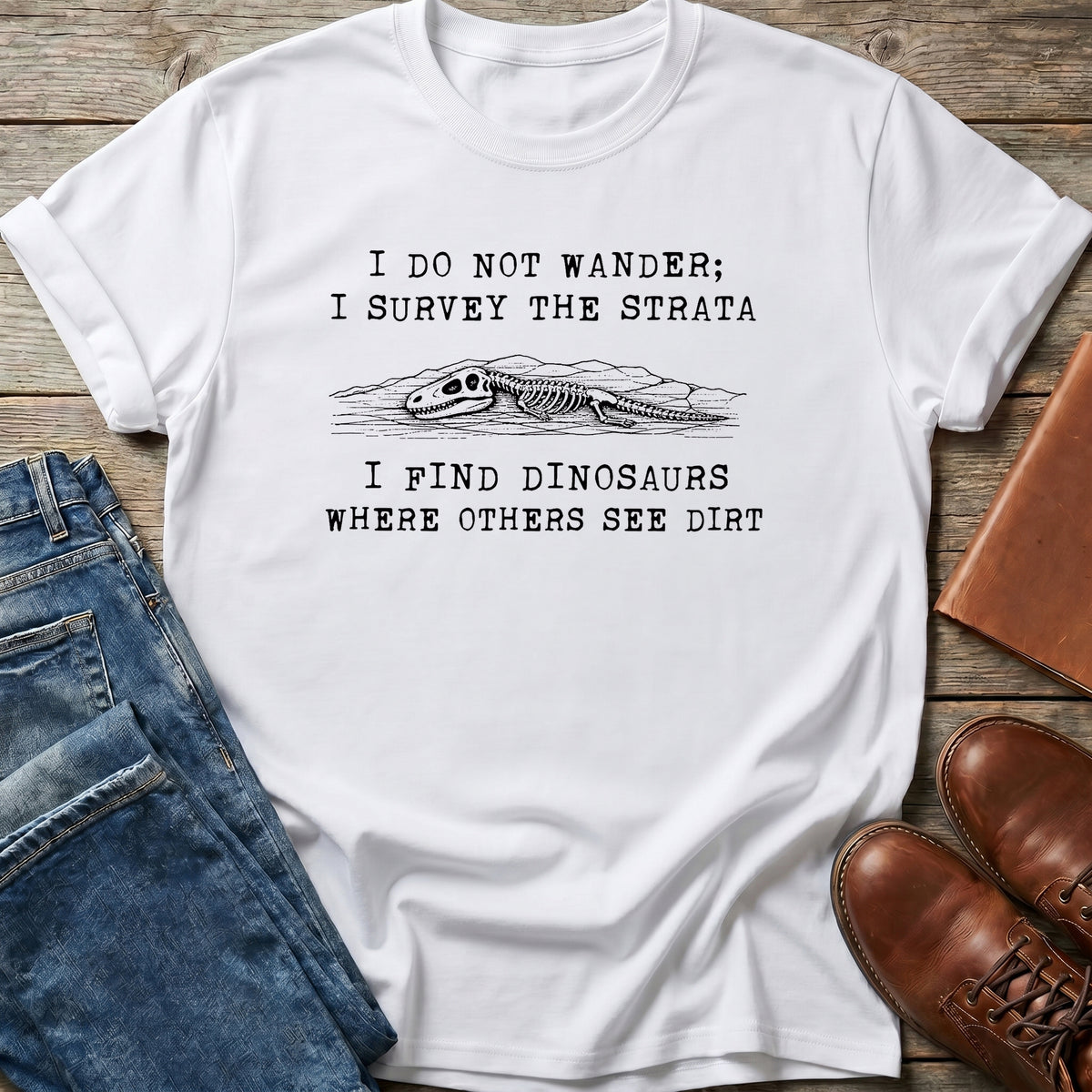 I Survey The Strata T Shirt