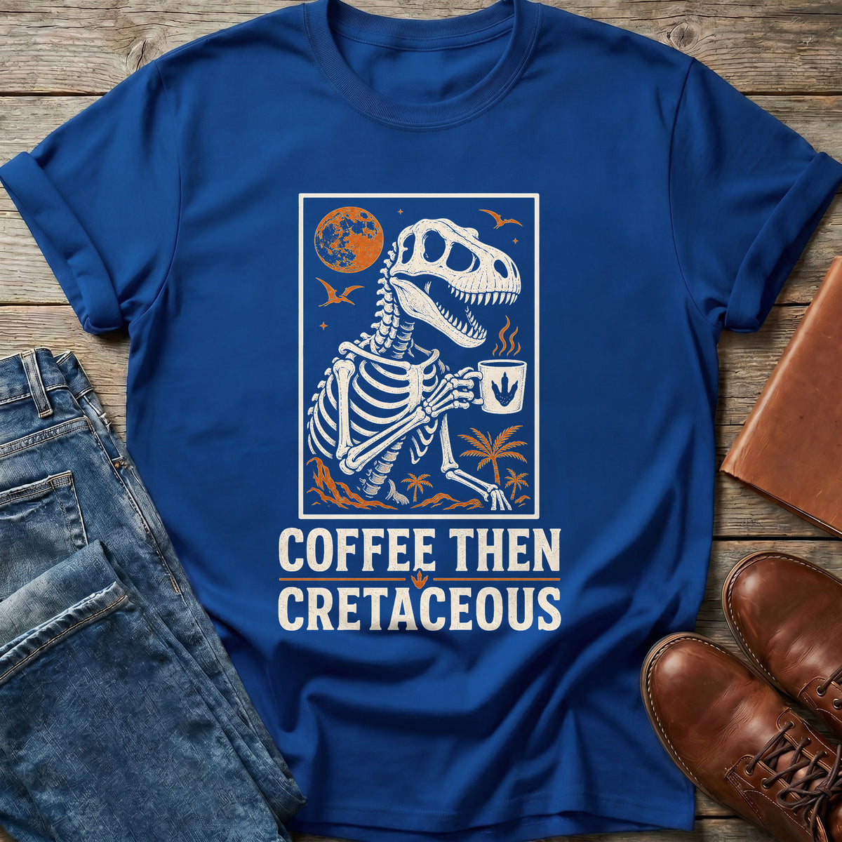 Coffee Then Cretaceous T Shirt