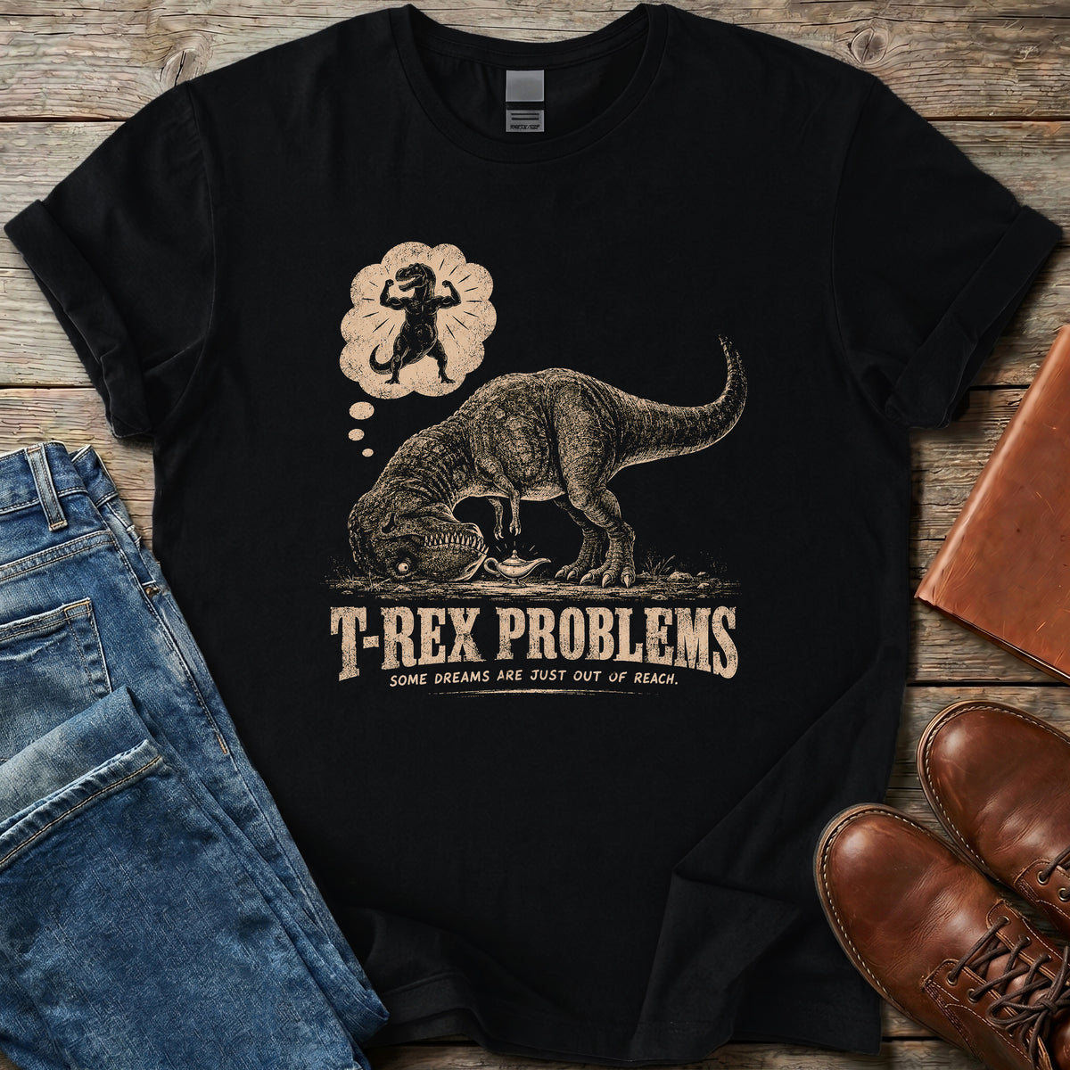 T-Rex Problems T Shirt