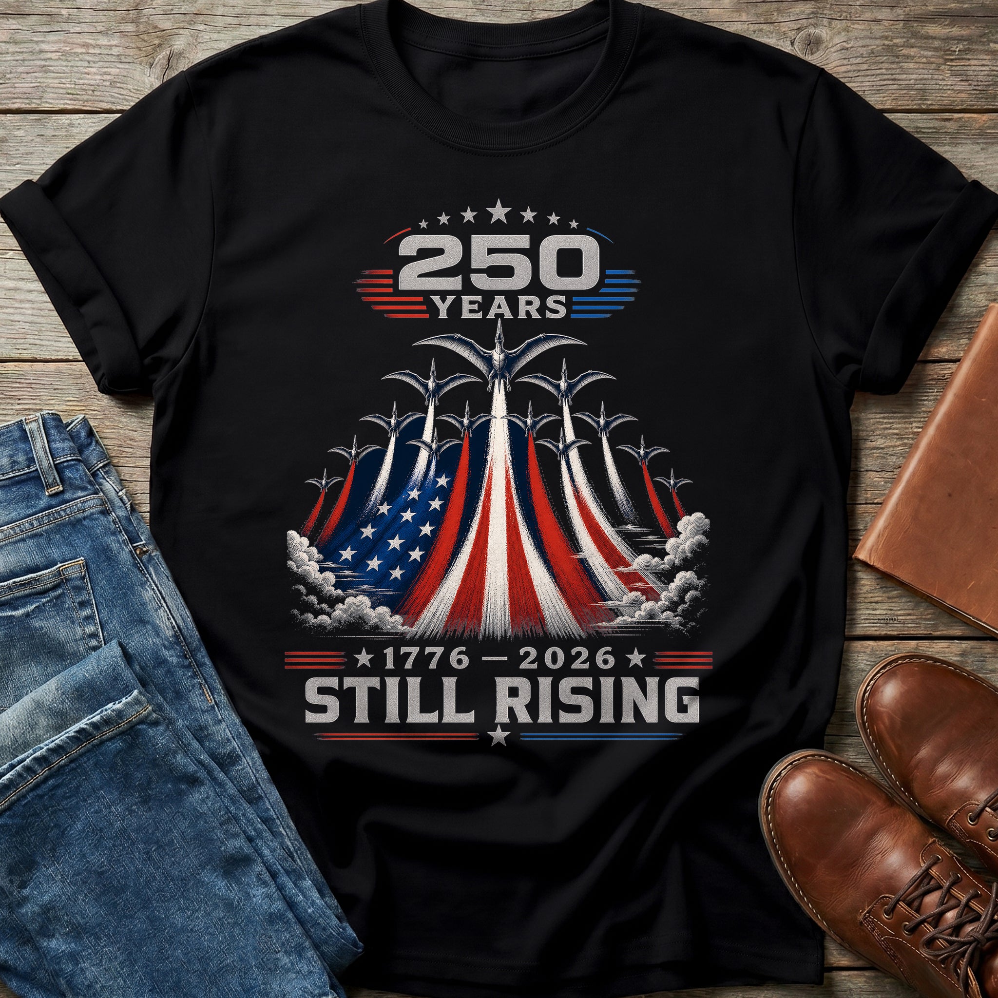 250 Years Still Rising T Shirt