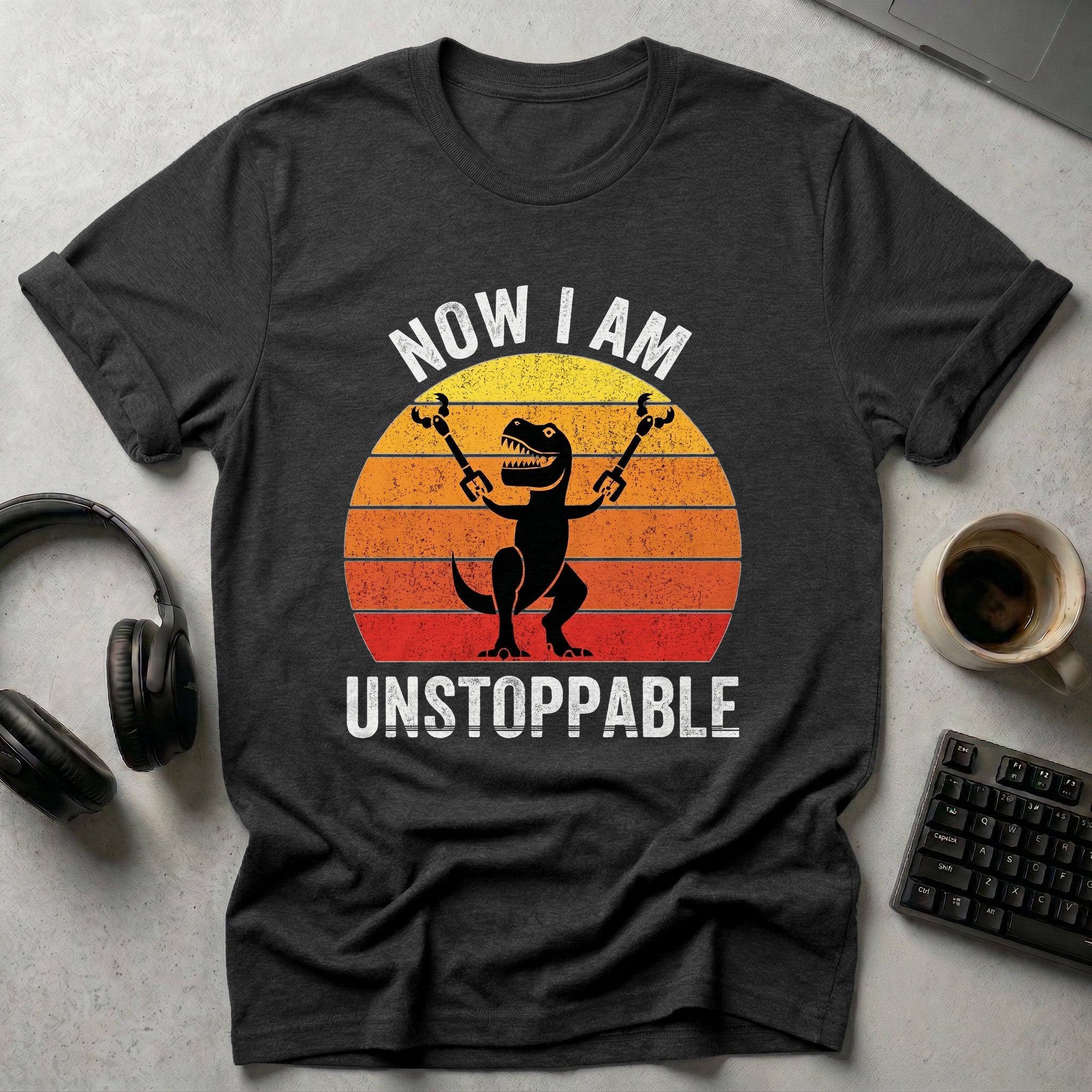 Now I Am Unstoppable T Shirt