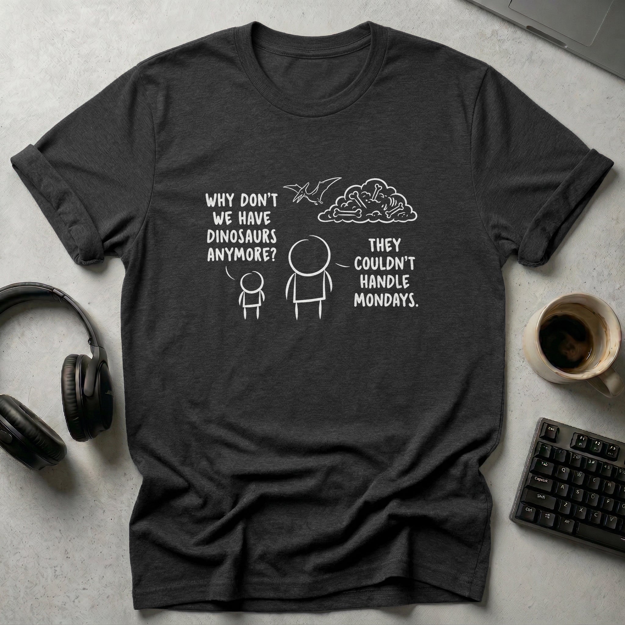 Couldn't Handle Mondays T Shirt