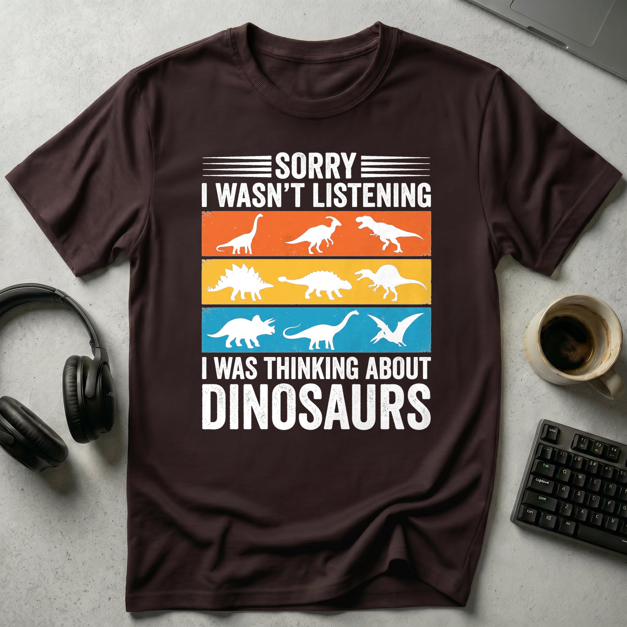Sorry I Wasnt Listening T Shirt