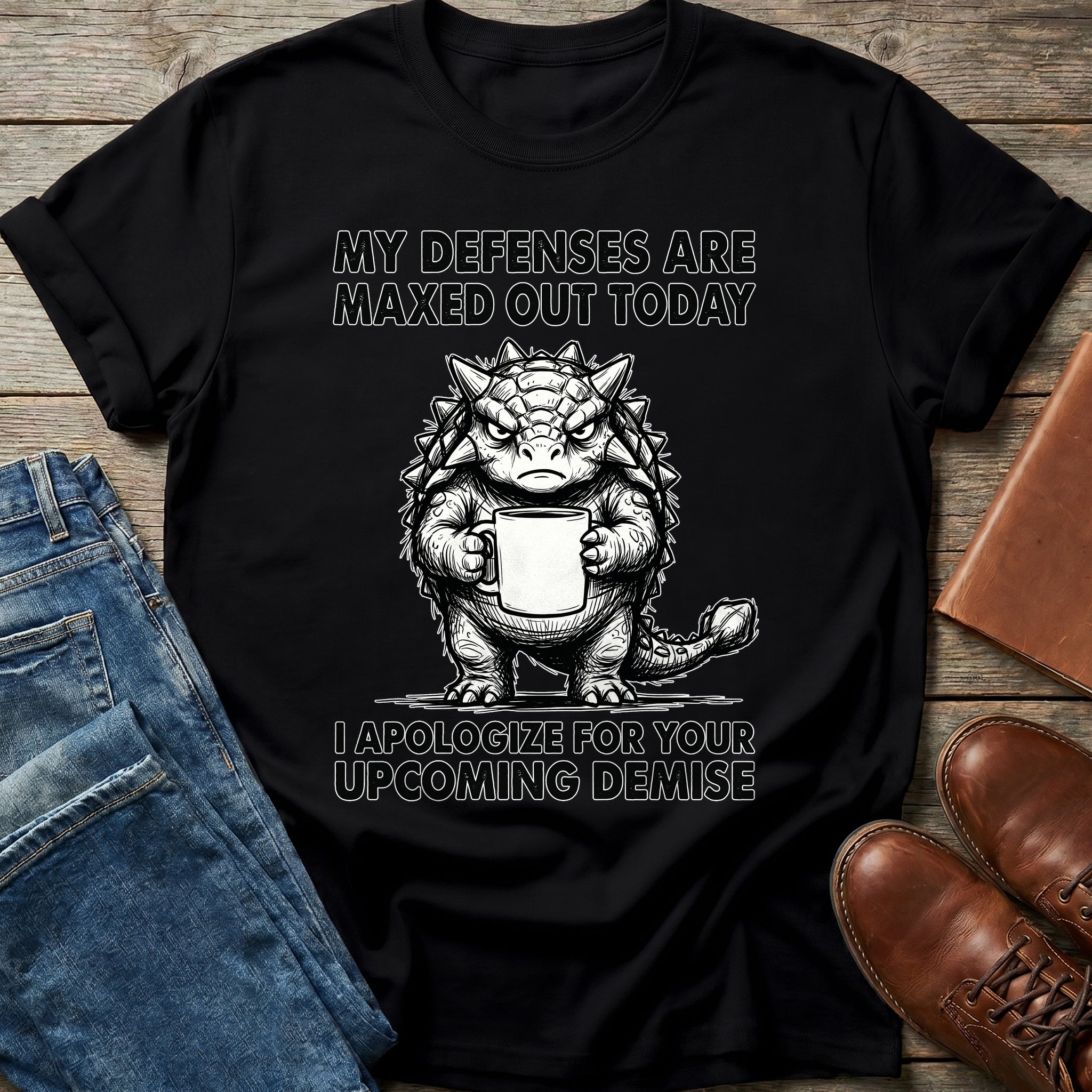 My Defenses Are Maxed Out Today T-Shirt