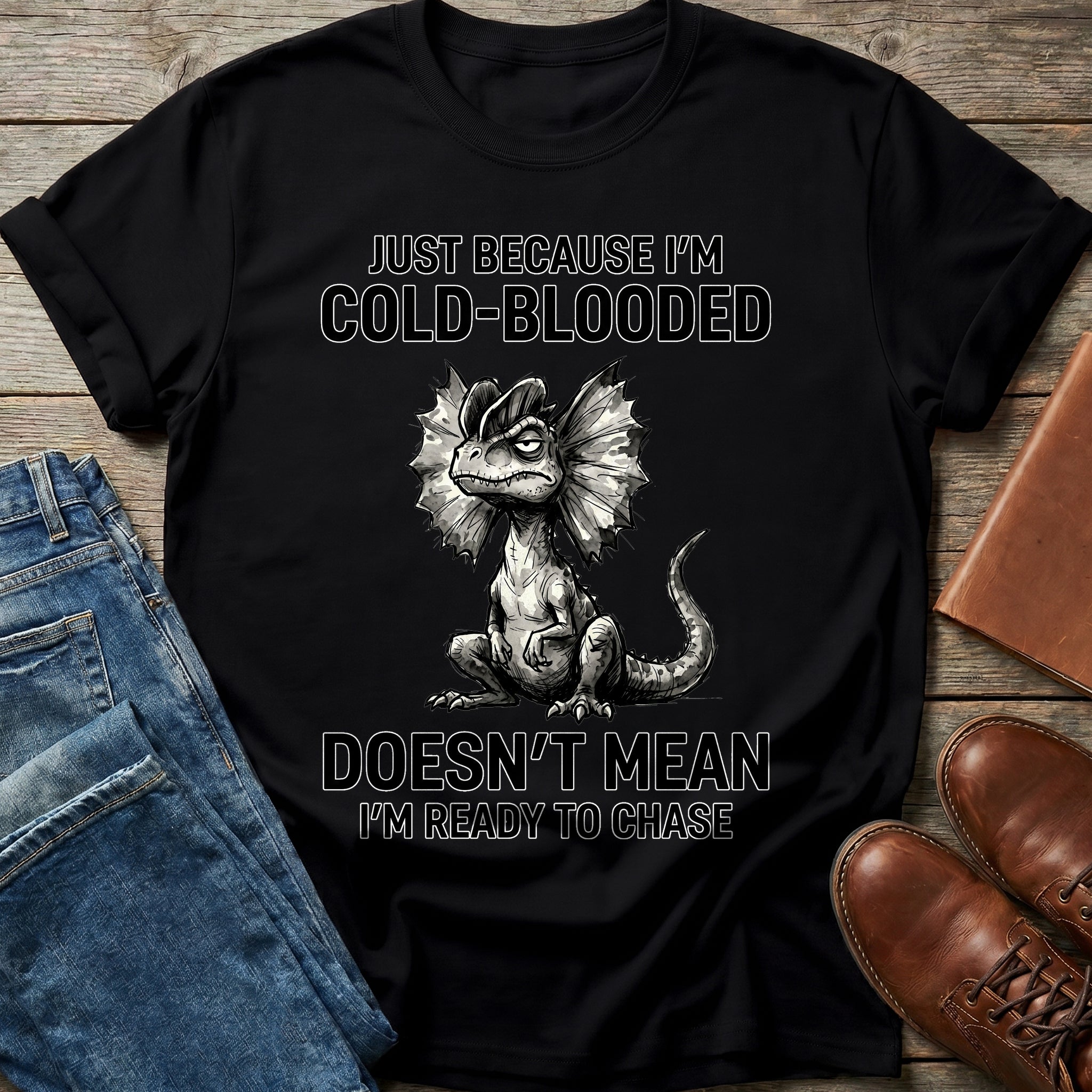 Cold Blooded But Chill T Shirt