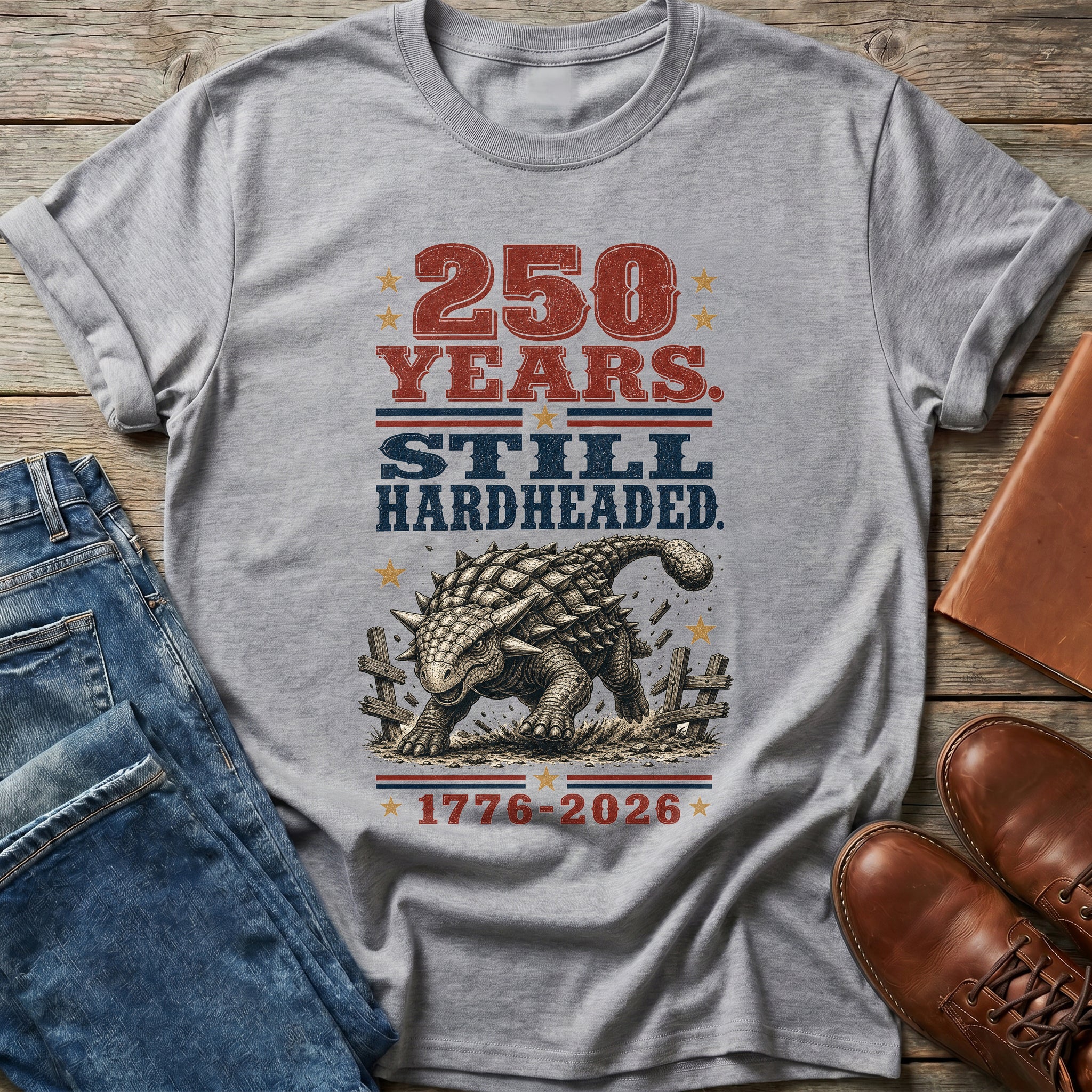 250 Years Still Hardheaded T Shirt