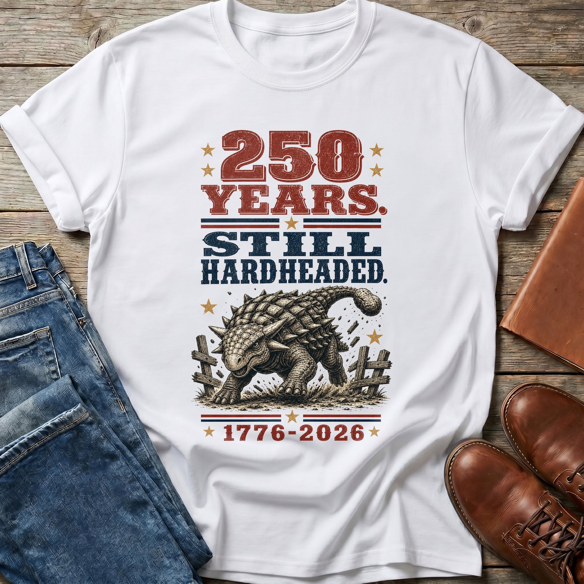 250 Years Still Hardheaded T Shirt